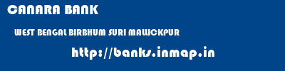 CANARA BANK  WEST BENGAL BIRBHUM SURI MALLICKPUR  banks information 